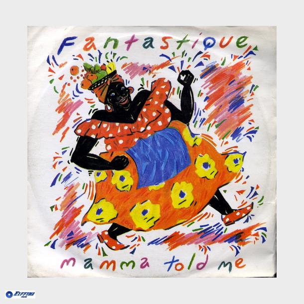 Fantastique - Mama Told Me (1982)