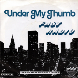 Fast Radio - Under My Thumb (1983)