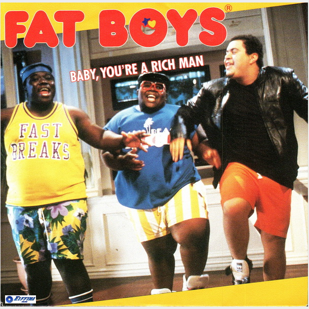 Fat Boys - Baby, You're A Rich Man (1988)