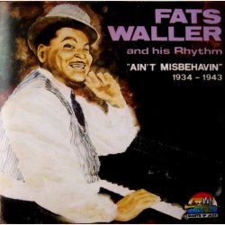 Fats Waller And His Rhythm - Ain't Misbehavin' (1934-1943) (1990)