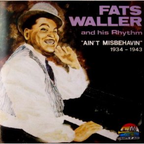Fats Waller And His Rhythm - Ain't Misbehavin' (1934-1943) (1990)