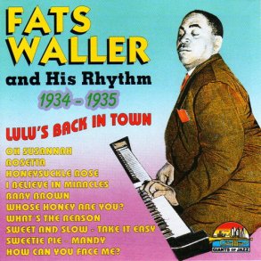Fats Waller And His Rhythm - Lulu's Back In Town (1934-1935) (1997)
