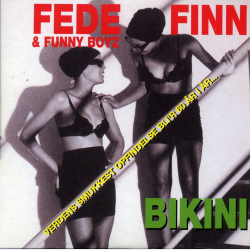 Fede Finn &amp; Funny Boyz - Bikini (2006) (Promo)
