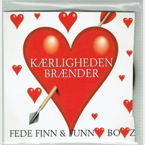 Fede Finn & Funny Boyz - Krligheden Brnder (Single fra Nu Med Nye Rr) (2006) (Promo)