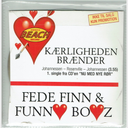 Fede Finn &amp; Funny Boyz - K�rligheden Br�nder (Single fra Nu Med Nye R�r) (2006) (Promo)
