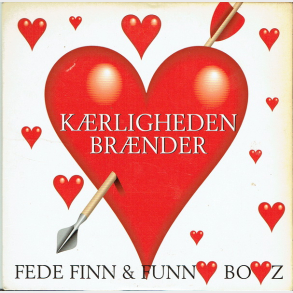Fede Finn & Funny Boyz - Krligheden Brnder (Single fra Nu Med Nye Rr) (2006) (Promo)