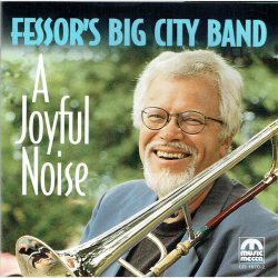 Fessor's Big City Band - A Joyful Noise