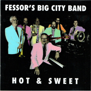 Fessor's Big City Band - Hot & Sweet
