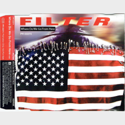Filter - Where Do We Go From Here (2002)