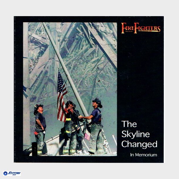 Fire Fighters - The Skyline Changed In Memorium (2001)