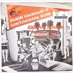 Flash & The Cadillac & Continental Kids - Did You Boogie (1976)