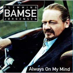Flemming Bamse J�rgensen - Always On My Mind (2001)
