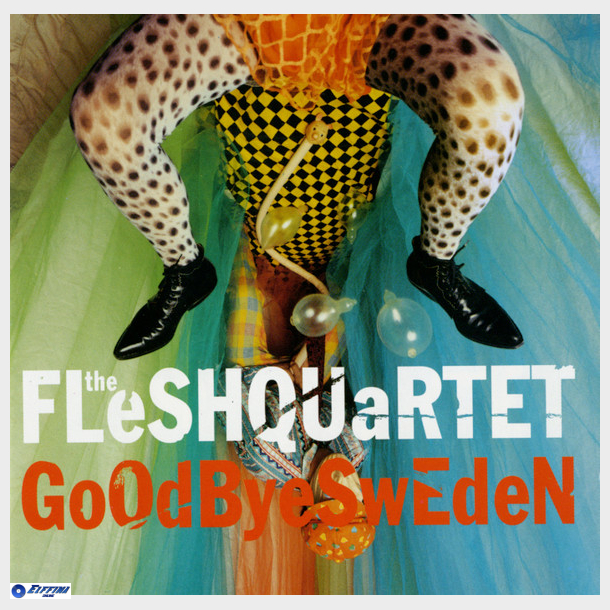 Fleshquartet - Goodbye Sweden (1990)