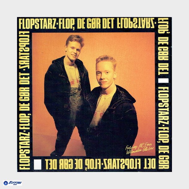 Flopstarz - Flop, De Gr Det (1992)