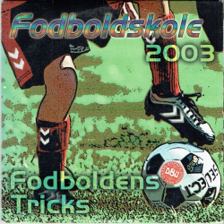 Fodboldskole 2003 Fodboldens Tricks (2003) (Pap)