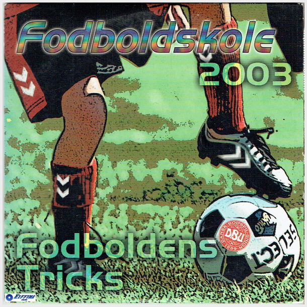 Fodboldskole 2003 Fodboldens Tricks (2003) (Pap)