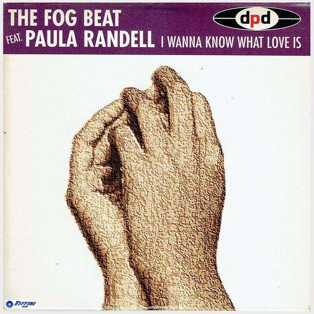 Fog Beat, The ft.Paula Randell - I Wanna Know What Love Is (1995) (Promo)