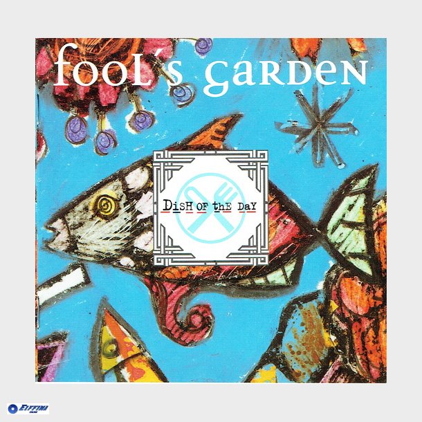 Fool's Garden - Dish Of The Day (1995)