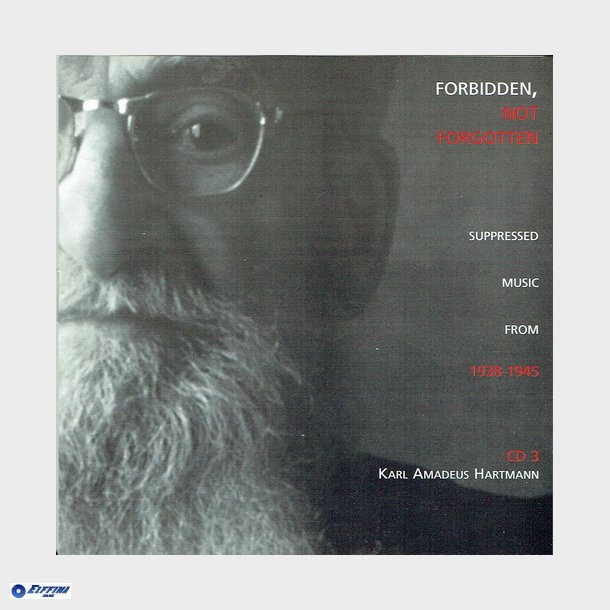 Forbidden Not Forgotten - Karl Amadeus Hartman CD3