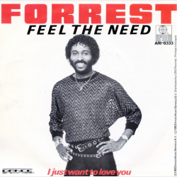 Forrest - Feel The Need (1983)
