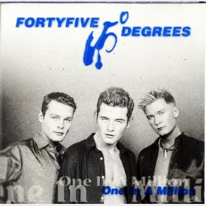 Fortyfive Degress - One In A Million (1997)