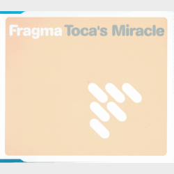 Fragma - Toca's Miracle (2000)