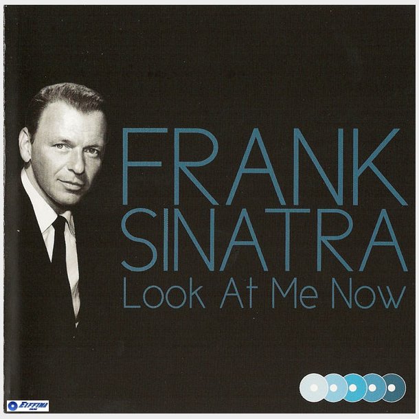 Frank Sinatra - Look At Me Now (2009)