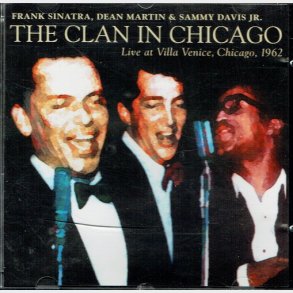Frank Sinatra, Dean Martin & Sammy Davis Jr. - The Clan In Chicago (1994)