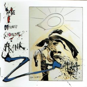 Frank Zappa - Have I Offended Someone (1997)