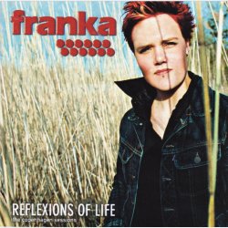 Franka - Reflexions Of Life (Copenhagen Sessions) (2000)