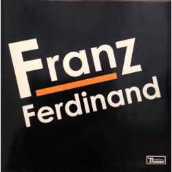 Franz Ferdinand - Franz Ferdinand (2004)
