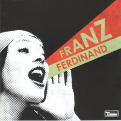 Franz Ferdinand - You Could Have It So Much Better (2005)