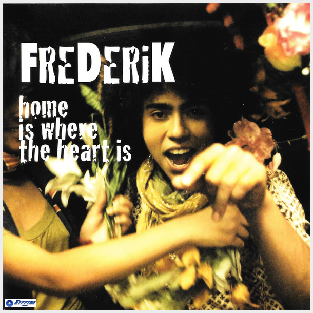 Frederik - Home Is Where The Heart Is (2009)