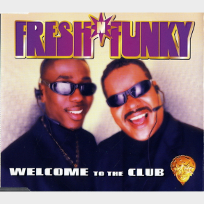 Fresh 'n' Funky - Welcome To The Club (Radio Vocal Edit) (1997)