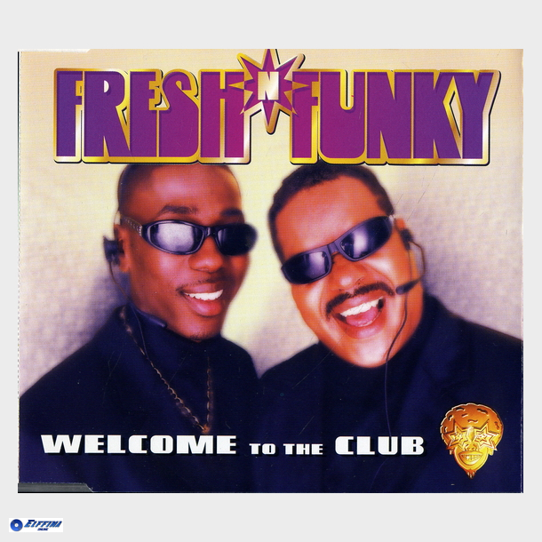 Fresh 'n' Funky - Welcome To The Club (Radio Vocal Edit) (1997)