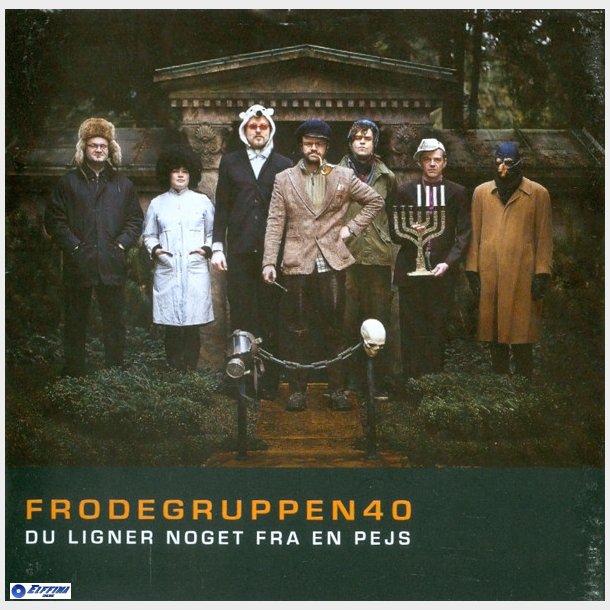 Frodegruppen 40 - Du Ligner Noget Fra En Pejs (2008)