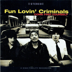 Fun Lovin' Criminals - Come Find Yourself (1996)