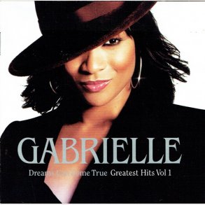 Gabrielle - Dreams Can Come True Greatest Hits, Volume 1 (2001)
