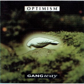 Gangway - Optimism (1994)