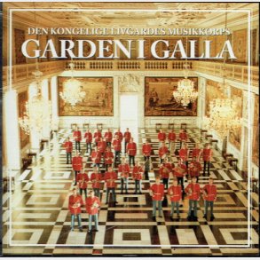 Garden I Galla - Den Kongelige Livgardes Musikkorps