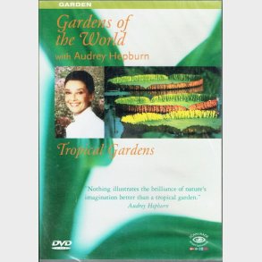Gardens Of The World - Tropical Gardens (Audrey Hepburn) - NY
