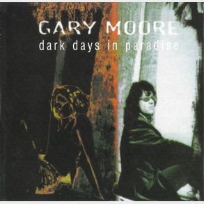 Gary Moore - Dark Days In Paradise (1997) (Unofficial)