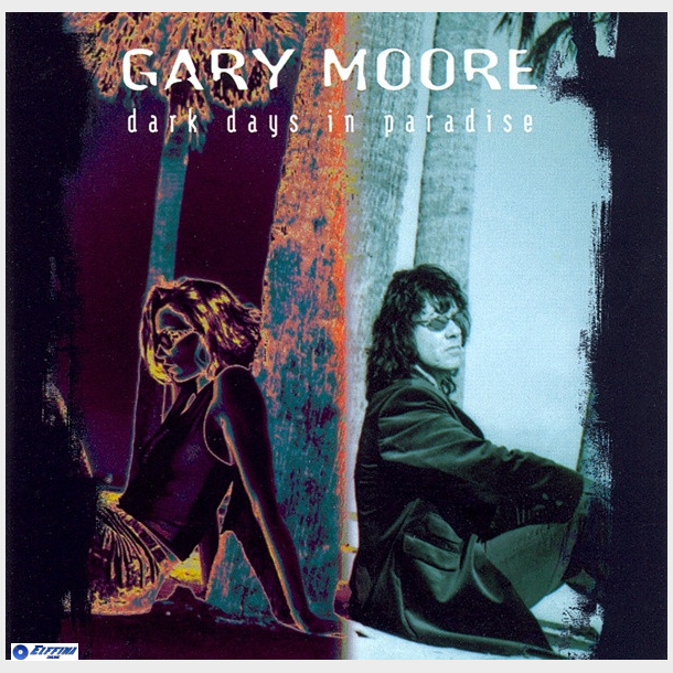 Gary Moore - Dark Days In Paradise (1997)