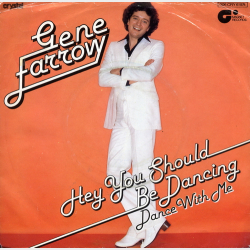 Gene Farrow - Hey You Should Be Dancing (1977)