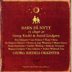 Georg Riedel's Orkester - Barn P� Nytt 25 S�nger Av Georg Riedel &amp; Astrid Lindgren (2003)