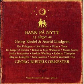 Georg Riedel's Orkester - Barn P Nytt 25 Snger Av Georg Riedel & Astrid Lindgren (2003)