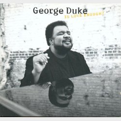 George Duke - Is Love Enough (1997)