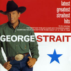 George Strait - Latest Greatest Straitest Hits (2000) (HDCD)
