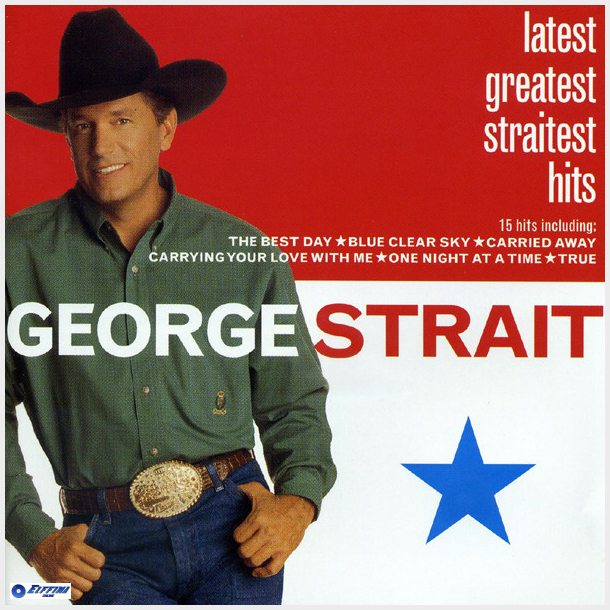 George Strait - Latest Greatest Straitest Hits (2000) (HDCD)