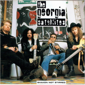 Georgia Satellites - Shaken Not Stirred (1996)